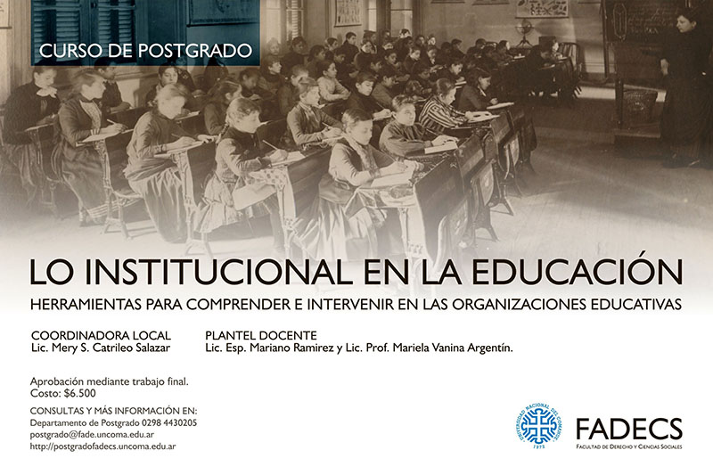 LO INSTITUCIONAL EN LA EDUCACIÓN; HERRAMIENTAS PARA COMPRENDER E INTERVENIR EN LAS ORGANIZACIONES EDUCATIVAS